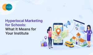 Hyperlocal Marketing for Schools: What It Means for Your Institute