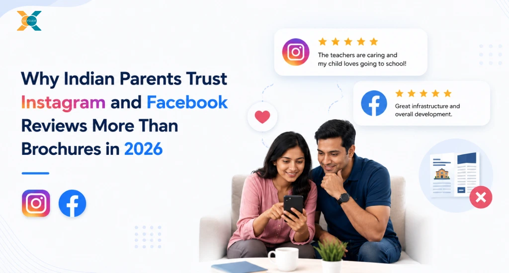 Why Indian Parents Trust Instagram and Facebook Reviews More Than Brochures in 2026